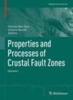 Properties and Processes of Crustal Fault Zones : Volume I - Book