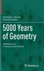 5000 Years of Geometry : Mathematics in History and Culture - Book