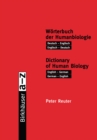 Worterbuch der Humanbiologie / Dictionary of Human Biology : Deutsch - Englisch / Englisch - Deutsch. English - German / German - English - eBook