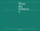 Flora der Schweiz und angrenzender Gebiete : Band 2: Nymphaeaceae bis Primulaceae - eBook