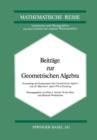 Beitrage Zur Geometrischen Algebra : Proceedings Des Symposiums UEber Geometrische Algebra Vom 29 Marz Bis 3. April 1976 in Duisburg - Book