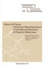 Computer Representation of the Stereochemistry of Organic Molecules : With application to the problem of discovery of organic synthesis by computer - eBook