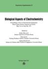 Biological Aspects of Electrochemistry : Proceedings of the 1st International Symposium. Rome (Italy) Istituto Superiore di Sanita, May 31st to June 4th 1971 - Book
