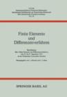 Finite Elemente Und Differenzenverfahren : Spezialtagung UEber "finite Elemente Und Differenzenverfahren" Vom 25. Bis 27. September 1974 an Der Technischen Universitat Clausthal - Book