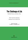 The Challenge of Life : Biomedical Progress and Human Values - Book