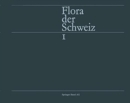 Flora der Schweiz und angrenzender Gebiete Band 1: Pteridophyta - Caryophyllaceae - Book