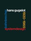 System-Design Bahnbrecher: Hans Gugelot 1920-65 - Book