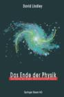 Das Ende Der Physik : Vom Mythos Der Grossen Vereinheitlichten Theorie - Book