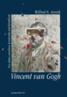 Vincent Van Gogh : Ein Leben Zwischen Kreativitat Und Krankheit - Book