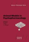 Animal Models in Psychopharmacology - Book