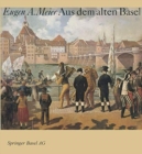 Aus dem alten Basel : Ein Bildband mit Geschichten aus der Anekdotensammlung von Johann Jakob Uebelin (1793-1873) - Book