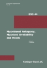 Nutritional Adequacy, Nutrient Availability and Needs : Nestle Nutrition Research Symposium, Vevey, September 14-15, 1982 - eBook