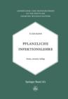 Pflanzliche Infektionslehre : Lehrbuch Der Allgemeinen Pflanzenpathologie Fur Biologen, Landwirte, Foerster Und Pflanzenzuchter - Book