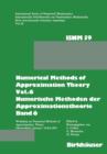 Numerical Methods of Approximation Theory, Vol.6 \ Numerische Methoden der Approximationstheorie, Band 6 : Workshop on Numerical Methods of Approximation Theory Oberwolfach, January 18-24, 1981 \ Tagu - Book