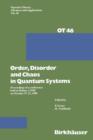 Order,Disorder and Chaos in Quantum Systems : Proceedings of a conference held at Dubna, USSR on October 17-21 1989 - Book