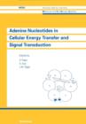 Adenine Nucleotides in Cellular Energy Transfer and Signal Transduction : UNESCO - Book