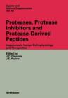 Proteases, Protease Inhibitors and Protease-Derived Peptides : Importance in Human Pathophysiology and Therapeutics - Book