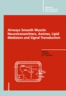 Airways Smooth Muscle: Neurotransmitters, Amines, Lipid Mediators and Signal Transduction - eBook