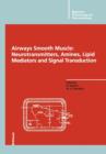 Airways Smooth Muscle: Neurotransmitters, Amines, Lipid Mediators and Signal Transduction - Book