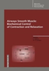 Airways Smooth Muscle : Biochemical Control of Contraction and Relaxation - Book