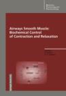 Airways Smooth Muscle: Biochemical Control of Contraction and Relaxation - Book