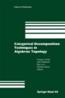 Categorical Decomposition Techniques in Algebraic Topology : International Conference in Algebraic Topology, Isle of Skye, Scotland, June 2001 - eBook