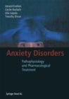Anxiety Disorders : Pathophysiology and Pharmacological Treatment - eBook
