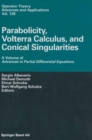 Parabolicity, Volterra Calculus, and Conical Singularities : A Volume of Advances in Partial Differential Equations - eBook