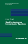 Quasi-hydrodynamic Semiconductor Equations - eBook