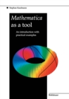 Mathematica as a Tool : An introduction with practical examples - eBook