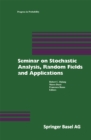 Seminar on Stochastic Analysis, Random Fields and Applications : Centro Stefano Franscini, Ascona, September 1996 - eBook