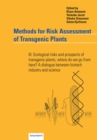 Methods for Risk Assessment of Transgenic Plants : III. Ecological risks and prospects of transgenic plants, where do we go from here? A dialogue between biotech industry and science - eBook