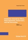 Seismicity Caused by Mines, Fluid Injections, Reservoirs, and Oil Extraction - eBook