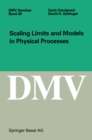 Scaling Limits and Models in Physical Processes - eBook