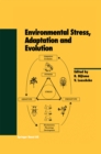 Environmental Stress, Adaptation and Evolution - eBook