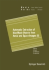 Automatic Extraction of Man-Made Objects from Aerial and Space Images (II) - eBook