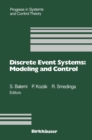 Discrete Event Systems: Modeling and Control : Proceedings of a Joint Workshop held in Prague, August 1992 - eBook