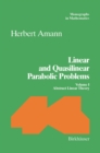 Linear and Quasilinear Parabolic Problems : Volume I: Abstract Linear Theory - eBook