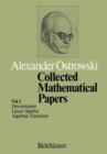 Collected Mathematical Papers : Vol. 1 I Determinants II Linear Algebra III Algebraic Equations - Book