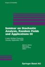 Seminar on Stochastic Analysis, Random Fields and Applications III : Centro Stefano Franscini, Ascona, September 1999 - Book