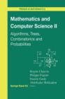 Mathematics and Computer Science II : Algorithms, Trees, Combinatorics and Probabilities - Book