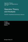 Operator Theory and Analysis : The M.A. Kaashoek Anniversary Volume Workshop in Amsterdam, November 12-14, 1997 - Book