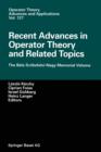 Recent Advances in Operator Theory and Related Topics : The Bela Szoekefalvi-Nagy Memorial Volume - Book