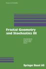 Fractal Geometry and Stochastics III - Book