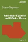 Schroedinger Equations and Diffusion Theory - Book