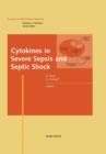 Cytokines in Severe Sepsis and Septic Shock - Book
