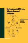 Environmental Stress, Adaptation and Evolution - Book