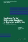 Nonlinear Partial Differential Equations in Geometry and Physics : The 1995 Barrett Lectures - Book