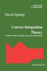 Convex Integration Theory : Solutions to the h-principle in geometry and topology - Book