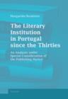 The Literary Institution in Portugal Since the Thirties : An Analysis Under Special Consideration of the Publishing Market - eBook